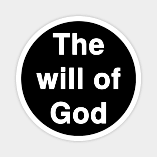 The Will of God Magnet